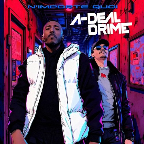 N'importe Quoi A-Deal, DRIME