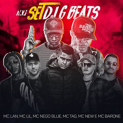 N.V.I Set DJ G Beats Mc Lan, MC Lil, MC Nego Blue, MC Tag, MC New e MC Barone
