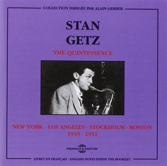 N.Y.-L.A.-Stockholm-Boston 1945-1952 Getz Stan