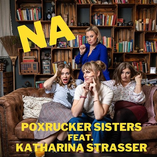NA Poxrucker Sisters feat. Katharina Straßer