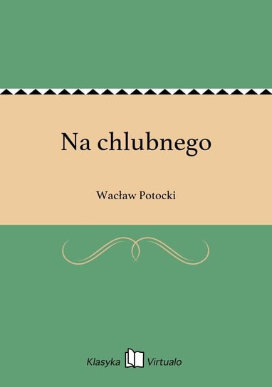 Na chlubnego Potocki Wacław