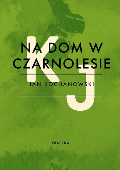 Na dom w Czarnolesie - ebook epub Kochanowski Jan