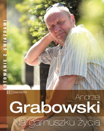 Na garnuszku życia Grabowski Andrzej