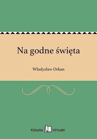 Na godne święta Orkan Władysław