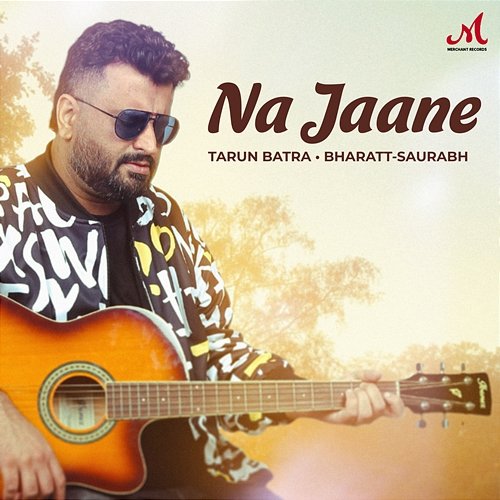 Na Jaane Tarun Batra