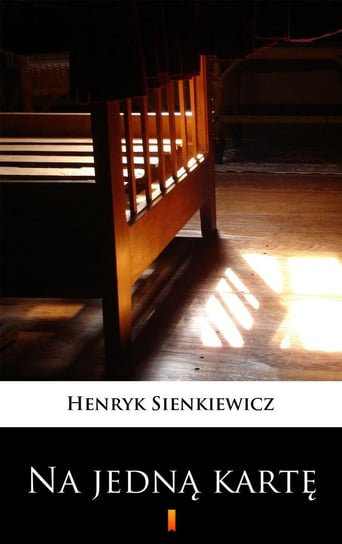 Na jedną kartę Sienkiewicz Henryk