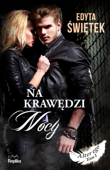 Na krawędzi nocy. Alter ego Świętek Edyta
