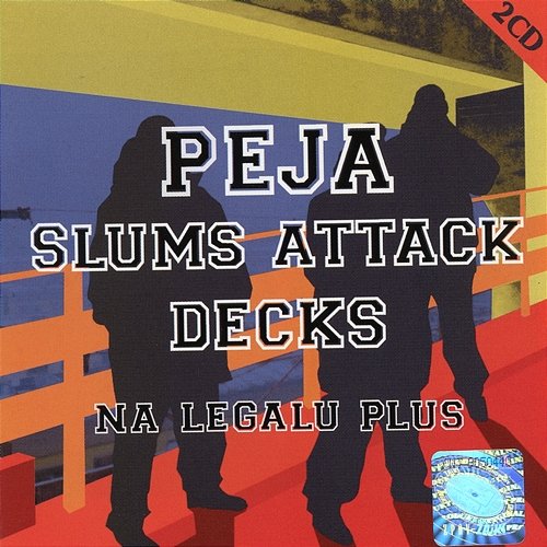 Na legalu plus Peja, Slums Attack