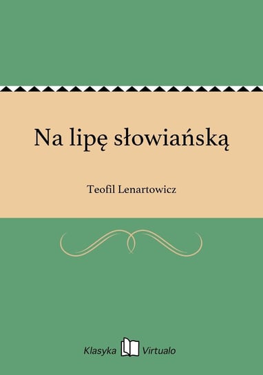 Na lipę słowiańską Lenartowicz Teofil