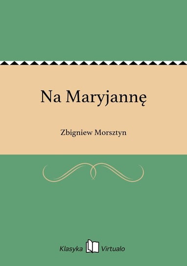 Na Maryjannę Morsztyn Zbigniew