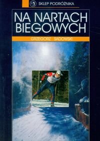 Na nartach biegowych Sadowski Grzegorz