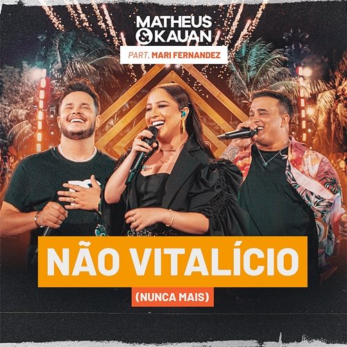 Não Vitalício (Nunca Mais) Matheus & Kauan, Mari Fernandez