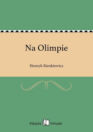 Na Olimpie Sienkiewicz Henryk