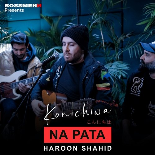 Na Pata Boss Menn & Haroon Shahid