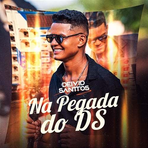 Na Pegada do DS Deivid Santtos