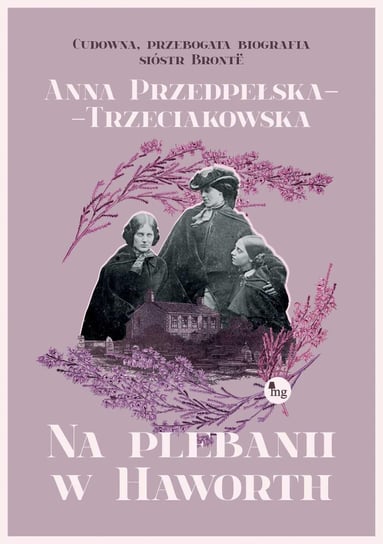 Na plebanii w Haworth - ebook mobi Przedpełska-Trzeciakowska Anna