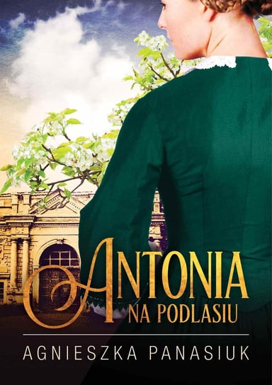 Na Podlasiu. Antonia - ebook epub Panasiuk Agnieszka