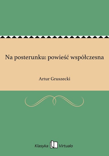 Na posterunku: powieść współczesna - ebook epub Gruszecki Artur