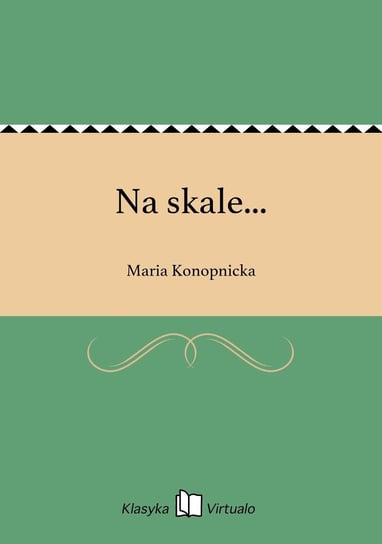 Na skale... Konopnicka Maria