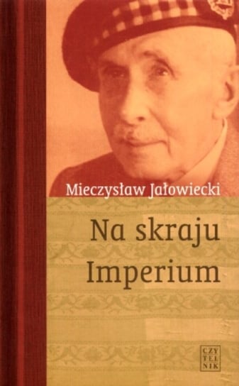 Na Skraju Imperium Jałowiecki Mieczysław