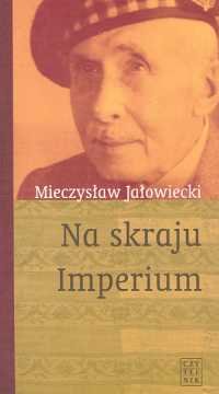 Na skraju Imperium Jałowiecki Mieczysław