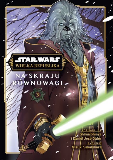 Na skraju równowagi. Star Wars. Wielka Republika. Tom 3 Shinya Shima, Older Daniel Jose, Sakakibara Mizuki