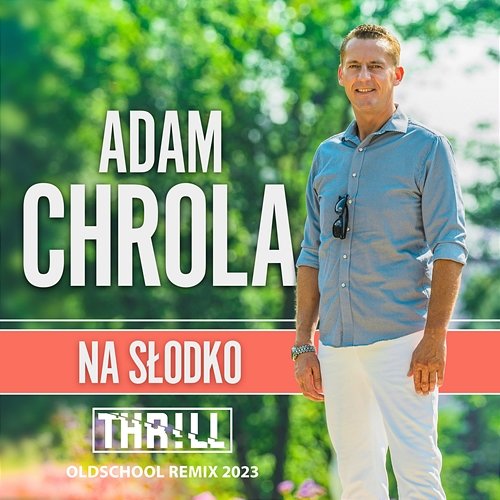 Na Słodko (THR!LL Oldschool Remix) Adam Chrola