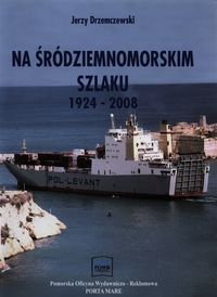 Na śródziemnomorskim szlaku 1924-2008 Drzemczewski Jerzy