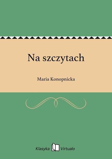 Na szczytach Konopnicka Maria