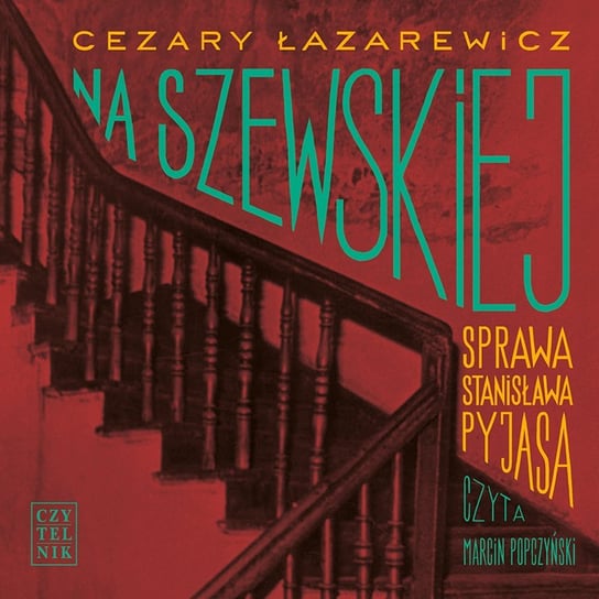 Na Szewskiej. Sprawa Stanisława Pyjasa - audiobook Łazarewicz Cezary