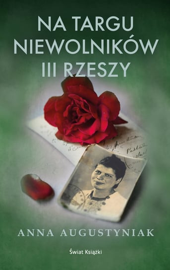 Na targu niewolników III Rzeszy Augustyniak Anna