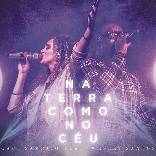Na Terra Como no Céu (Here as in Heaven) Gabi Sampaio feat. Weslei Santos