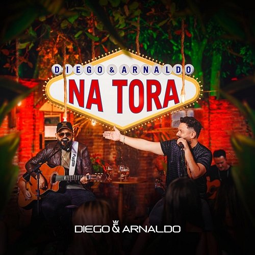 Na Tora Diego & Arnaldo