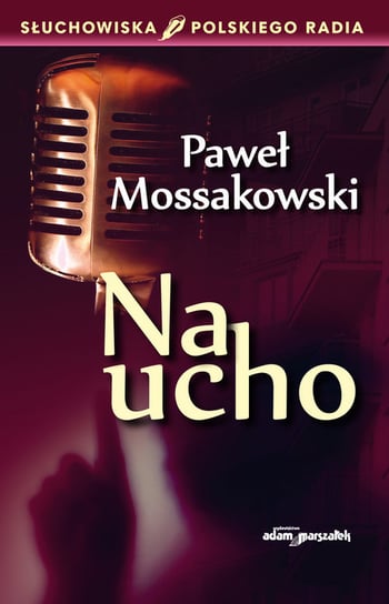 Na ucho Mossakowski Paweł