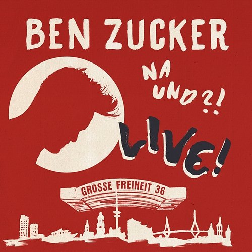Na und?! Live! Ben Zucker