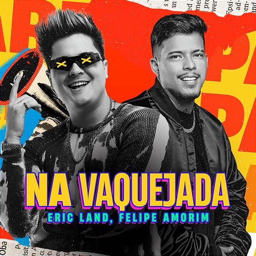 Na Vaquejada Eric Land & Felipe Amorim