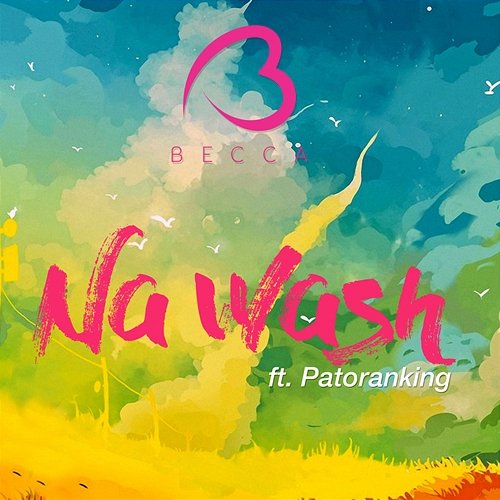 Na Wash Becca feat. Patoranking