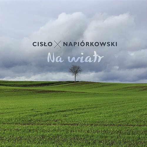 Na wiatr Witold Cisło, Krzysztof Napiórkowski
