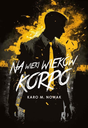 Na wieki wieków korpo - ebook epub Karo M. Nowak