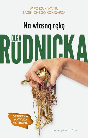 Na własną rękę Olga Rudnicka