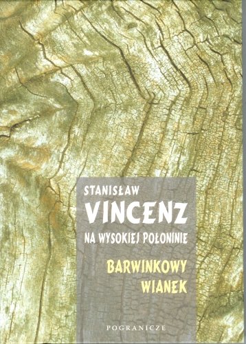 Na Wysokiej Połoninie. Tom IV Vincenz Stanisław