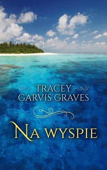 Na wyspie Garvis Graves Tracey