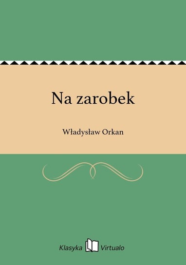 Na zarobek Orkan Władysław