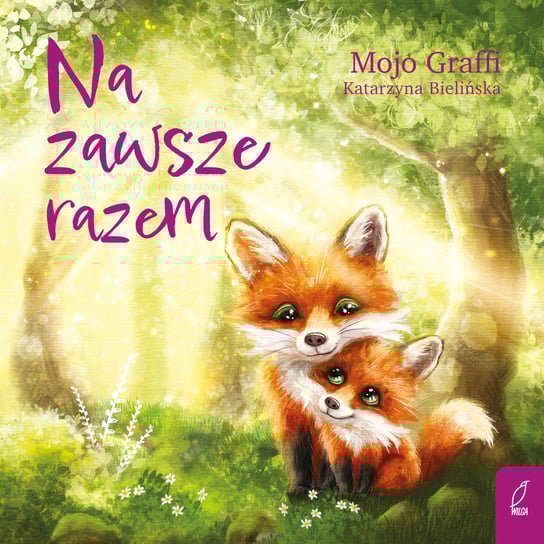 Na zawsze razem Mojo Graffi Katarzyna Bielińska