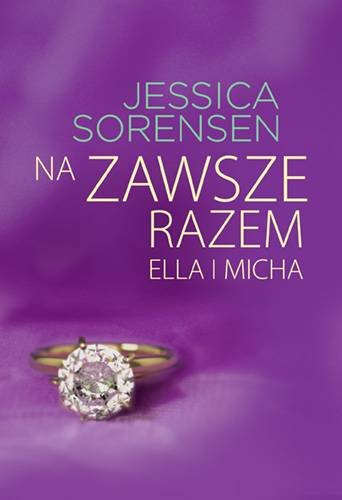 Na zawsze razem. Ella i Micha Sorensen Jessica