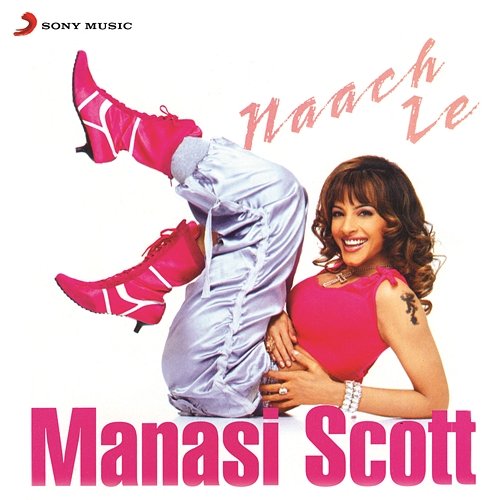 Naach Le Manasi Scott