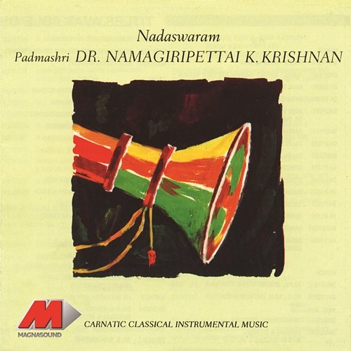 Naadaswaram Dr. Namagiripettai K. Krishnan