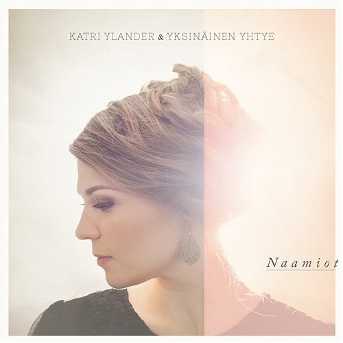 Naamiot Katri Ylander & Yksinäinen Yhtye