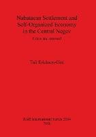 Nabataean Settlement and Self-Organized Economy in the Central Negev Tali Erickson-Gini