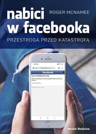 Nabici w Fac - ebooka. Przestroga przed katastrofą - ebook mobi McNamee Roger